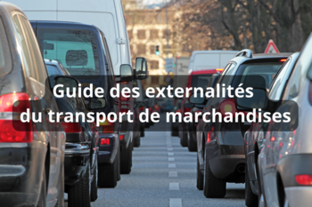 Evaluation des coûts environnementaux liés au transport de marchandises en Wallonie